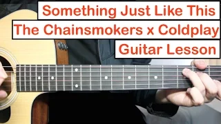 The Chainsmokers & Coldplay - Something Just Like This | Guitar Lesson (Tutorial) How to play Chords