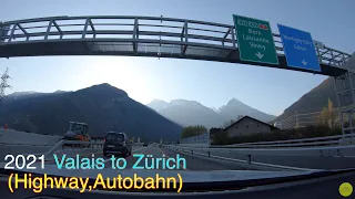 2021 Driving in Switzerland 003 : from Valais/Wallis to Zürich (Highway/Autobahn) / Relaxing / 4K