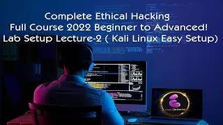 Complete ethical hacking course 2022 beginner to advanced | Lab Setup | Kali Linux Setup Lecture-2