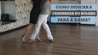 Como indicar a caminhada do bolero para a dama - dança de salão 💃🏻🕺