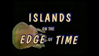 ISLANDS on the EDGE of TIME