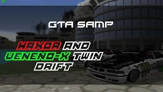 GTA SAMP:Haxor & Veneno-X TWIN DRIFT