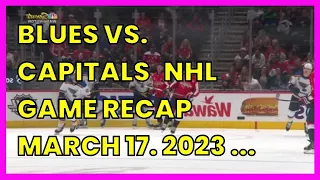 BLUES VS. CAPITALS   NHL GAME RECAP   MARCH 17. 2023  ESPN
