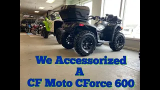 We Accessorized A CF Moto CForce 600 Touring ATV