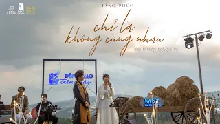 TĂNG PHÚC ft TRƯƠNG THẢO NHI| CHỈ LÀ KHÔNG CÙNG NHAU (Nhạc Hoa Lời Việt) | Mây In The Nest 28.3.2021