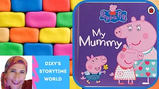 💖📚Kids Books Read Aloud:Peppa Pig: My Mummy