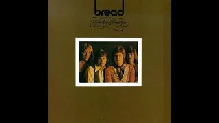 Bread - Baby I'm-a Want You Lyric