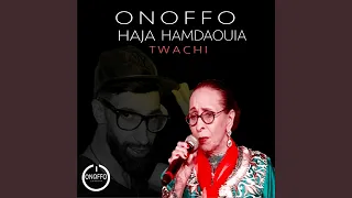 twachi Haja hamdaouia (ONOFFO original Afro mix)