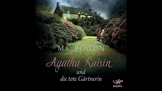 Agatha Raisin Hörbuch: Agatha Raisin und die tote Gärtnerin M. C. Beaton (Krimi Hörbuch)