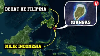Kenapa Pulau Miangas milik Indonesia, padahal lebih dekat ke Filipina?