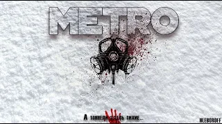 METRO (Короткометражный фильм по игре METRO 2033)