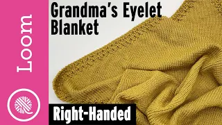 Grandma's Eyelet Blanket Loom Knit Along