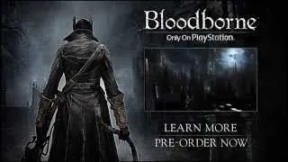 Bloodborne - Дебютный трейлер