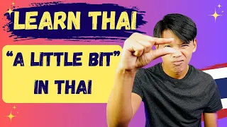 Mastering 'A Little Bit' in Thai: Level Up Your Language! #igetthais