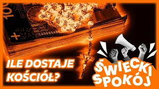 ILE PIENIĘDZY PAŃSTWO DAJE NA KOŚCIÓŁ I JAK BOGATY ON JEST? | Świecki spokój #1