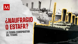 La teoría conspirativa que asegura que el Titanic en realidad nunca se hundió