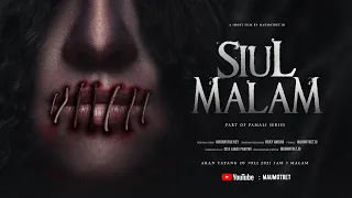 FILM PENDEK HOROR | SIUL MALAM | #PAMALISERIES