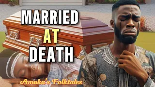 See How This young Man Married A Dead Woman #Amaka'sFolktales #folklore #Folktales #Africanstories