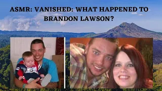 ASMR: Vanished: What Happened To Brandon Lawson?