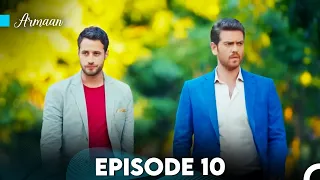 Armaan Episode 10 (Urdu Dubbed) FULL HD