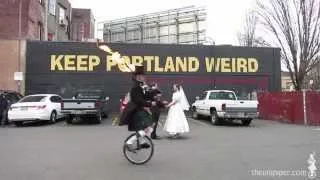 Keep Portland Wed! with Flaming Bagpipes and Unicycle