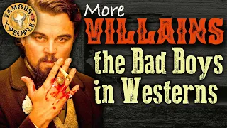 More Villains the Bad Boys in Westerns