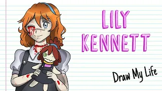 LILY KENNETT (Creepypasta) | Draw My Life