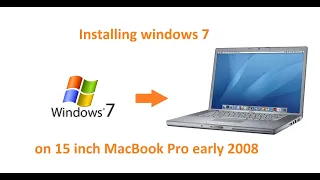 Windows 7 install on early 2008 15 inch Macbook pro