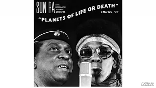 Sun Ra: Discipline 27-II / What Planet is This; from: Planets of Life or Death, Amiens '73