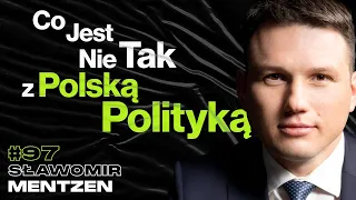 #97 Konieczne Zmiany w Polskiej Polityce, Dlaczego Nie Ufamy Rządzącym - ft. @SlawomirMentzen