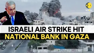 Israel-Palestine War: Israeli air strike hit the National Bank in Gaza City I Wion Originals