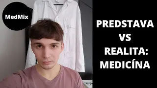 Predstava vs Realita Medicína