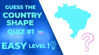 Guess the Country by its Shape #1 - Easy Level ! [Geography Quiz]