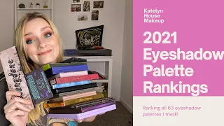 RANKING EVERY EYESHADOW PALETTE I TRIED IN 2021!