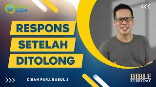 Respons Setelah Ditolong (Kisah Para Rasul 3) - Petrus Kwik  |  BIBLE EVERY DAY