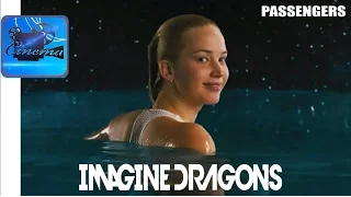 ПАССАЖИРЫ [2016] Музыкальное Видео - IMAGINE DRAGONS «Levitate»