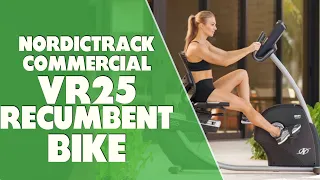 NordicTrack Commercial VR25 Recumbent Bike Review: A Comprehensive Review (Pros and Cons Discussed)