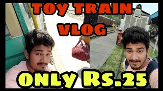 #failure| TRAVEL ONLY IN Rs.25 |TOY TRAIN VLOG| HIMANCHAL BY :-SHAKTI KUSHWAHA