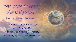 The Great Global Healing Party January 2024 Dr Wendy's Free Gift