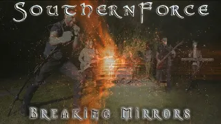 SouthernForce - Breaking Mirrors (Official Homemade Music Video)