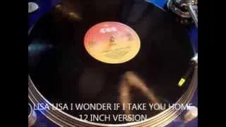 LISA LISA WITH CULT JAM - I WONDER IF I TAKE YOU HOME 12 INCH VERSION