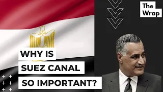 Explained: Why Is The Suez Canal Important? Suez Crisis (in 2 minutes) | The Wrap