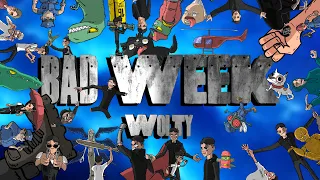 Wolty - Bad Week (@Biscarrita )