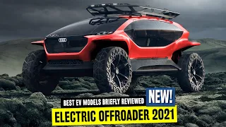 8 Newest Electric Off-roaders of 2021 feat. Latest EV Trucks and SUVs