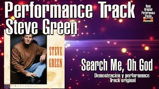 Steve Green - Search Me, Oh God - Performance Tracks Original