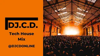 DJ.C.D. Tech House Mix! (Toolroom Records, Defected, Glasgow Underground, Sola etc)