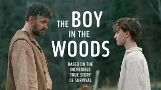 The Boy in the Woods - Official Trailer