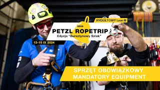 Petzl RopeTrip 2024 - Sprzęt obowiązkowy / Mandatory equipment