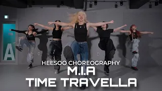 M.I.A - Time travella / choreography by HEESOO with TURNS