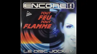 Encore - Le disc jockey (tout feu tout flamme) (Original 12 inch) (MAXI 12") (1997)
